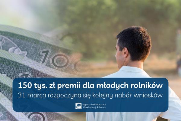 150 tys. zł premii dla młodych rolników: 31 marca rozpoczyna się kolejny nabór wniosków