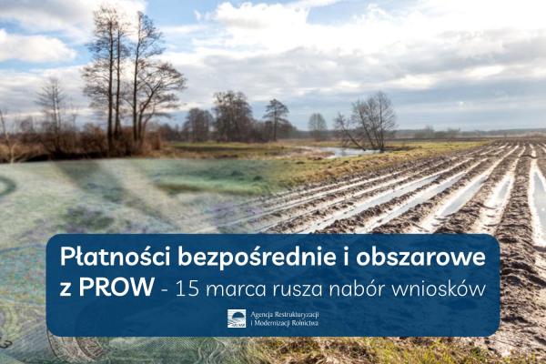 Dopłaty bezpośrednie i obszarowe z PROW za 2022 rok – już można składać wnioski