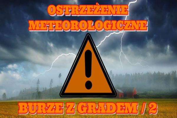 Ostrzeżenie meteorologiczne (21.06.2023) - Burze z gradem