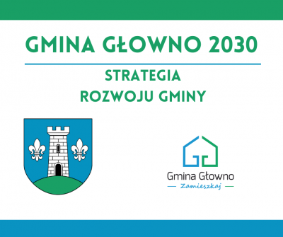 Zaproszenie do konsultacji dotyczących projektu Strategii Rozwoju Gminy Głowno na lata 2024-2030