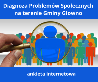 Diagnoza Problemów Społecznych na terenie Gminy Głowno - kwestionariusz ankiety internetowej